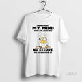 Official Minion I Have Lost My Mind And Im Making No Effort To Look For T-Shirts, Hoodie, Sweatshirt | InkRitualCo.com