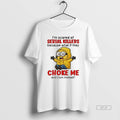 Official Minion Im Scared Of Serial Killers Because What If They Choke Me And T-Shirts, Hoodie, Sweatshirt | InkRitualCo.com