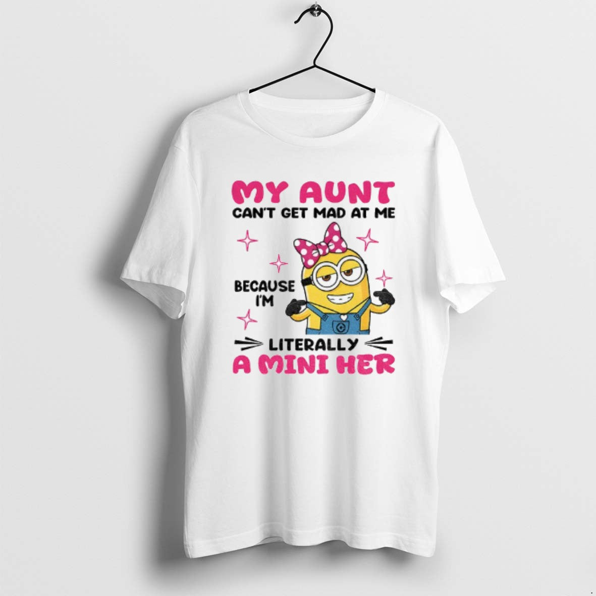 Official Minion My Aunt Cant Get Mad At Me Because Im Literally A Mini Her T-Shirts, Hoodie, Sweatshirt | InkRitualCo.com