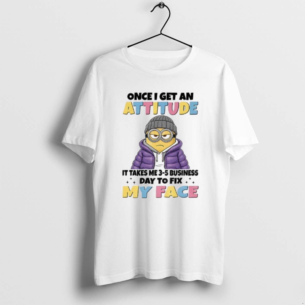 Official Minion Once I Get An Attitude It Takes Me 3 5 Business Days To T-Shirts, Hoodie, Sweatshirt | InkRitualCo.com