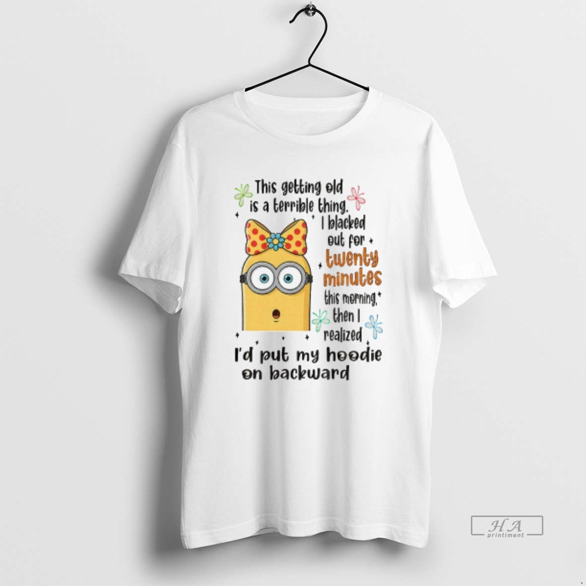 Official Minion This Getting Old Is A Terrible Thing I Blacked Out For Twenty Minutes T-Shirts, Hoodie, Sweatshirt
