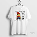 Official Minion When Im Feeling Down And Someone I Get The Urge To Break Their T-Shirts, Hoodie, Sweatshirt | InkRitualCo.com