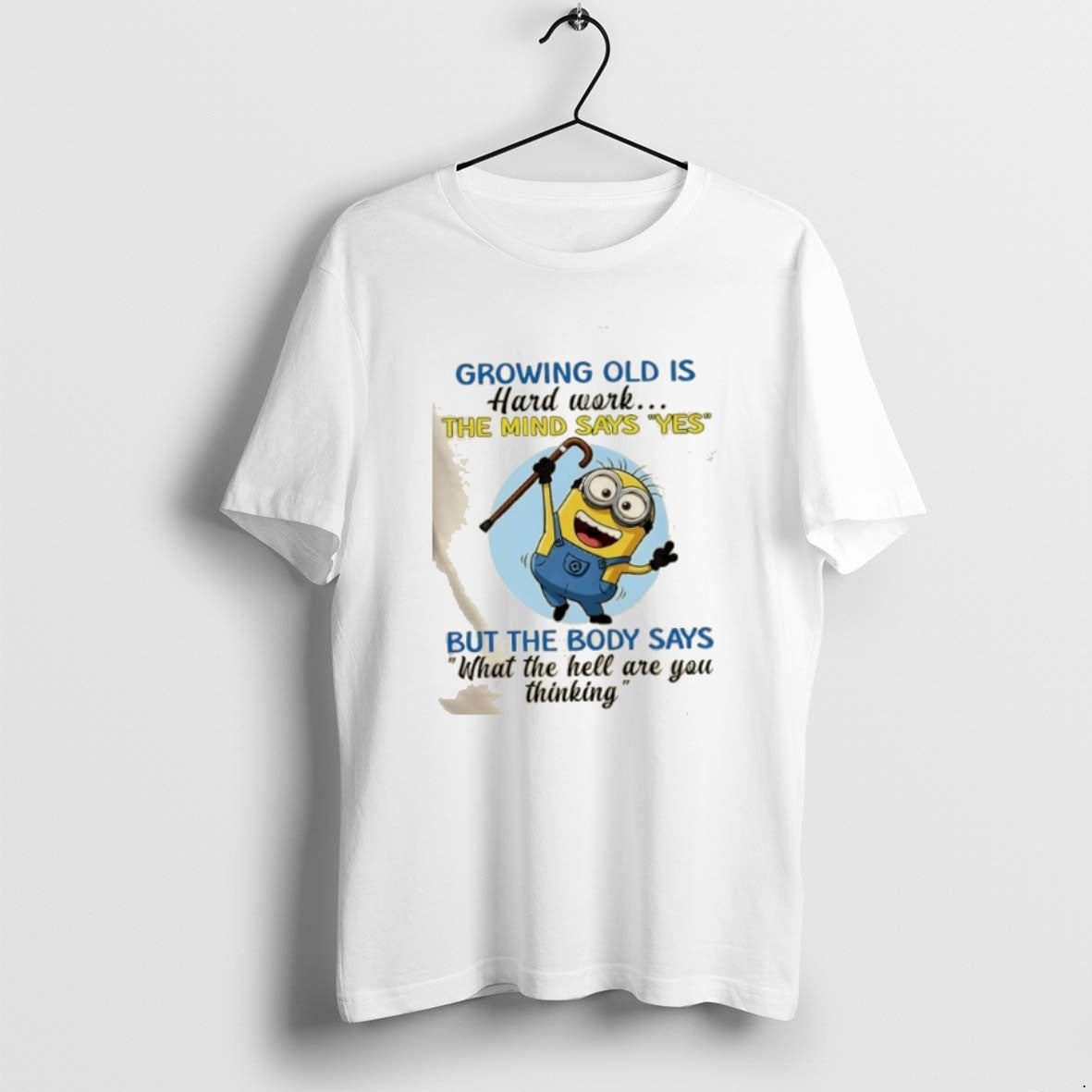 Official Minions Growing Old Is Hard Work The Mind Says Yes But The Body Says T-Shirts, Hoodie, Sweatshirt | InkRitualCo.com