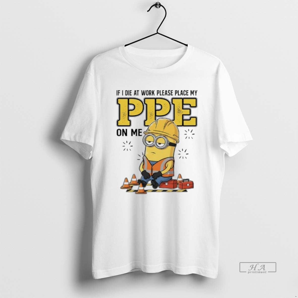 Official Minions If I Die At Work Please Place My Ppe On Me T-Shirts, Hoodie, Sweatshirt | InkRitualCo.com