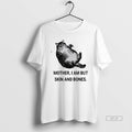 Official Mother I Am But Skin And Bones Cat Fat T-Shirts, Hoodie, Sweatshirt | InkRitualCo.com