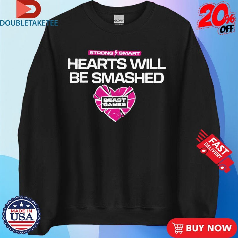 Mrbeast Games Hearts Will Be Smashed Strong Smart Shirts