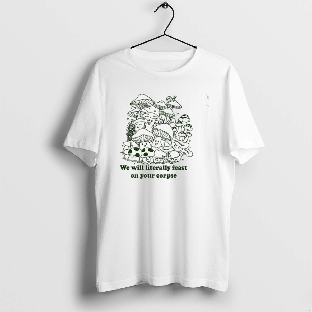 Official Mushroom We Will Literally Feast On Your Corpse T-Shirts, Hoodie, Sweatshirt | InkRitualCo.com