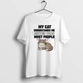 Official My Cat Understands Me Better Than Most People T-Shirts, Hoodie, Sweatshirt | InkRitualCo.com