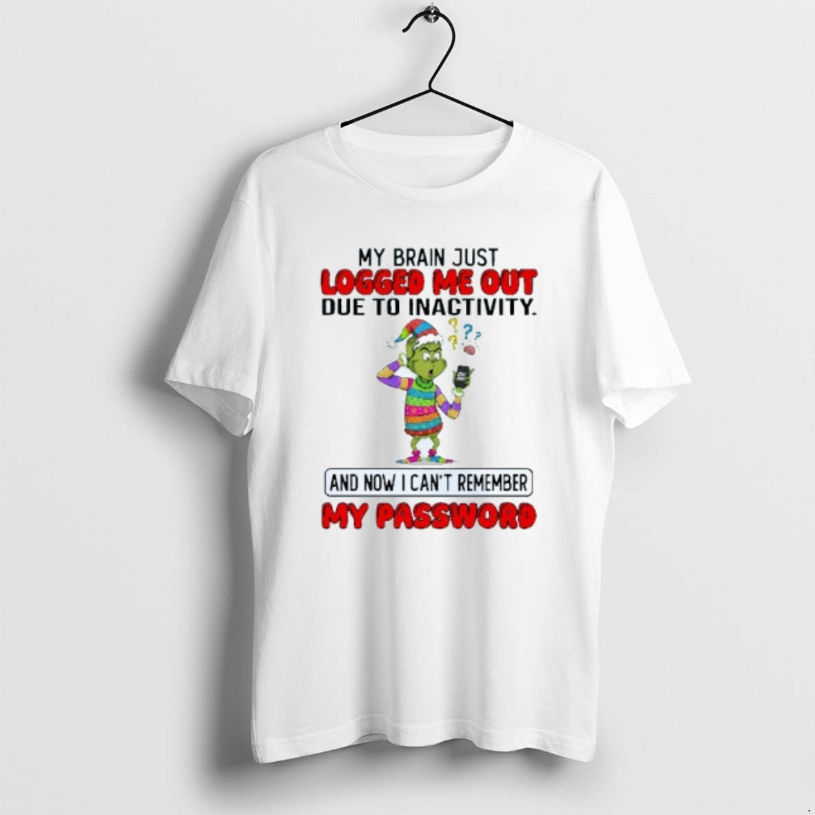 Official My Brain Just Logged Me Out Due To Inactivity And Now I Cant Remember T-Shirts, Hoodie, Sweatshirt | InkRitualCo.com