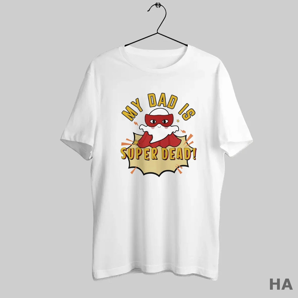 Official My Dad Is Super Dead T-Shirts, Hoodie, Sweatshirt | InkRitualCo.com