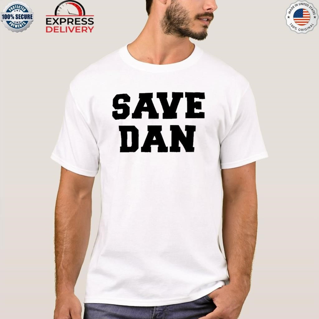 NSF Save Dan Shirt