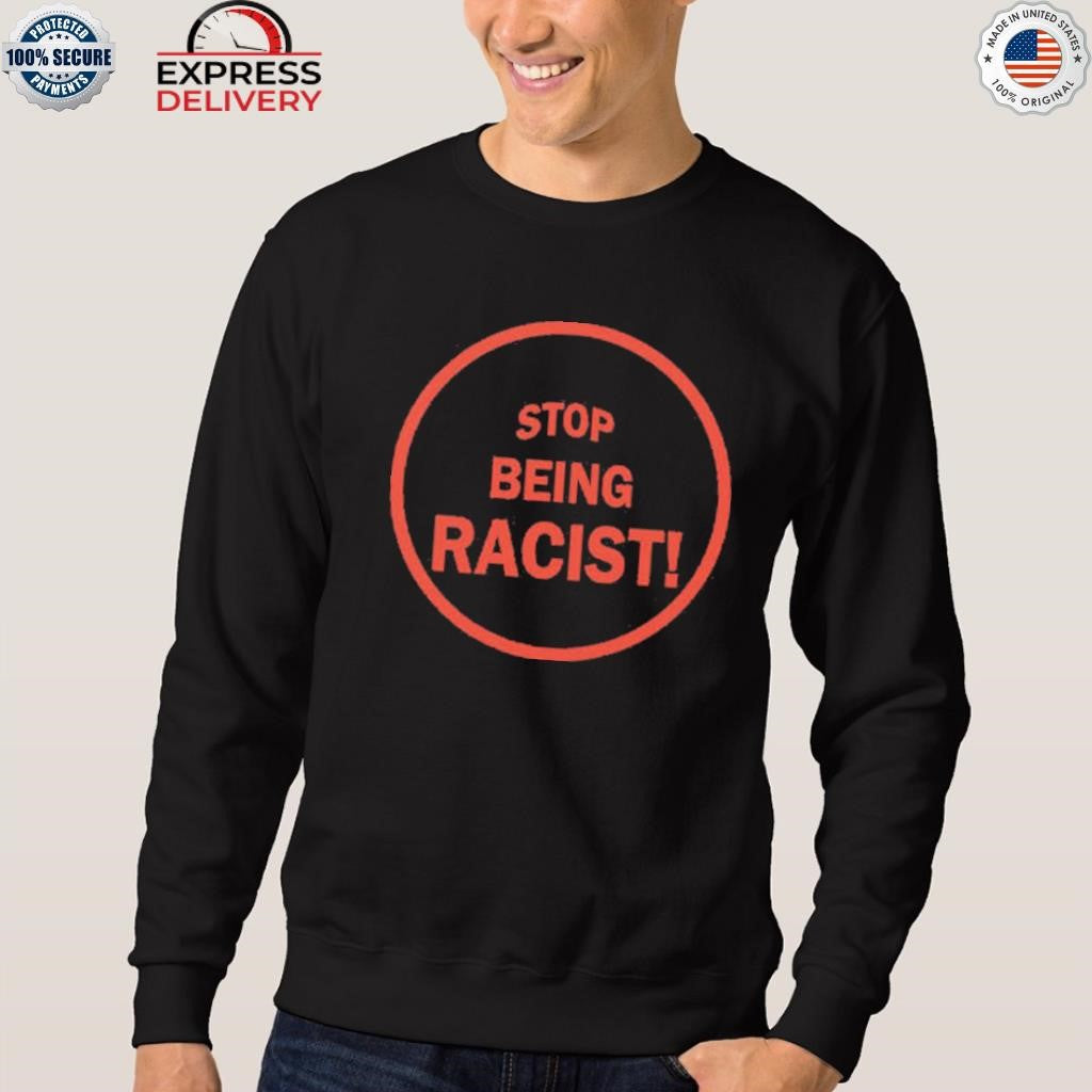 NaLyssa Smith Stop Being Racist Shirt