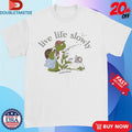 Nelvana Franklin The Turtle And Snail Live Life Slowly Shirts