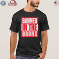 Nesn Banned In The Bronx Shirt