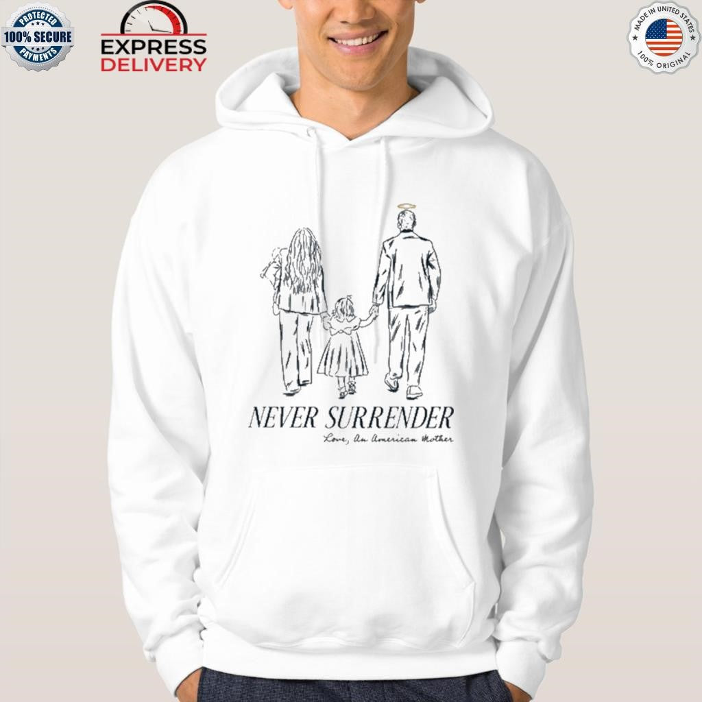Never Surrender Love An American Mother Shirt