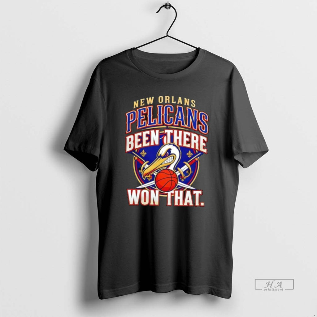 Official New Orleans Pelicans Been There Won That T-Shirts, Hoodie, Sweatshirt | InkRitualCo.com