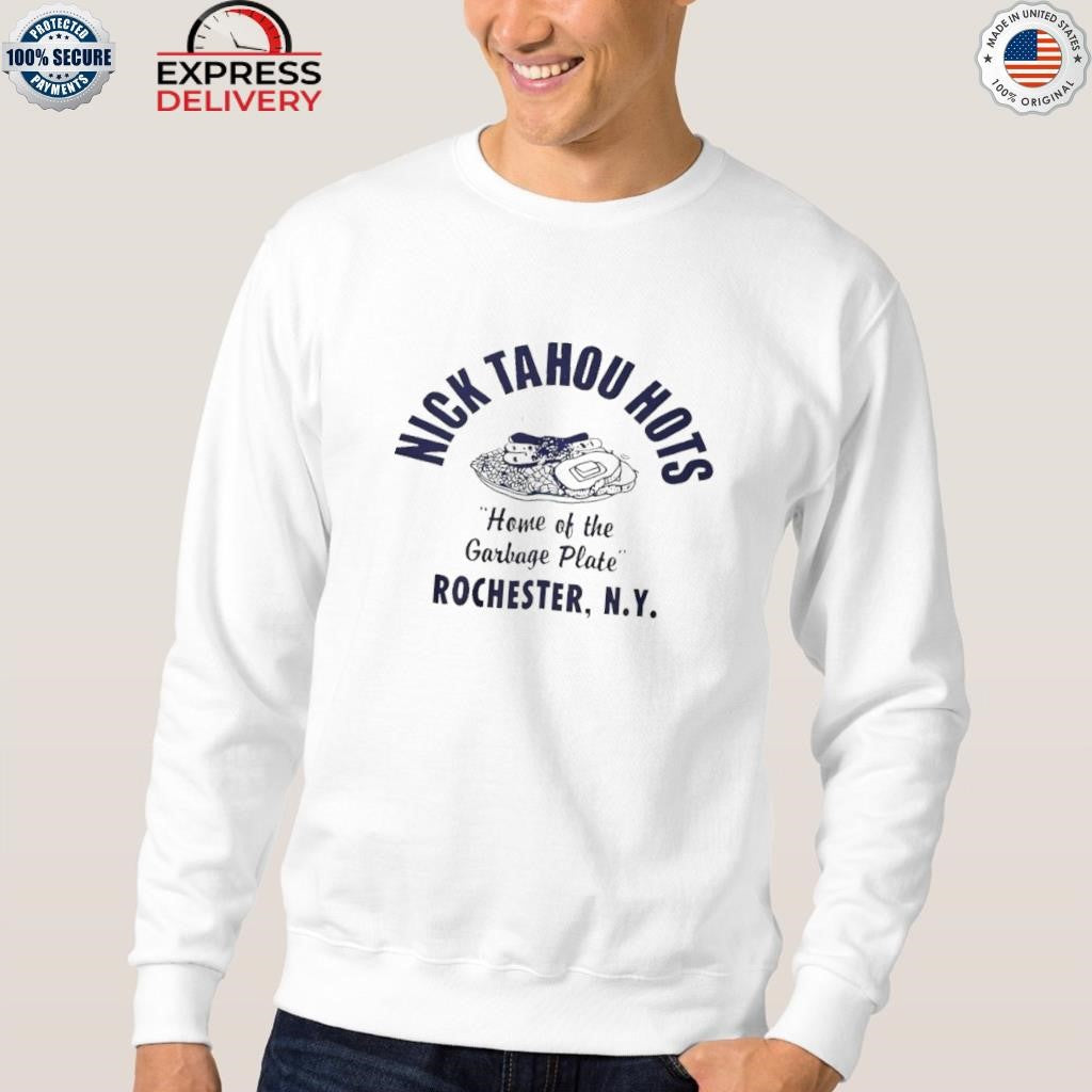 Nick Tahou Hots Home Of Garbage Plate Rochester Ny Shirt