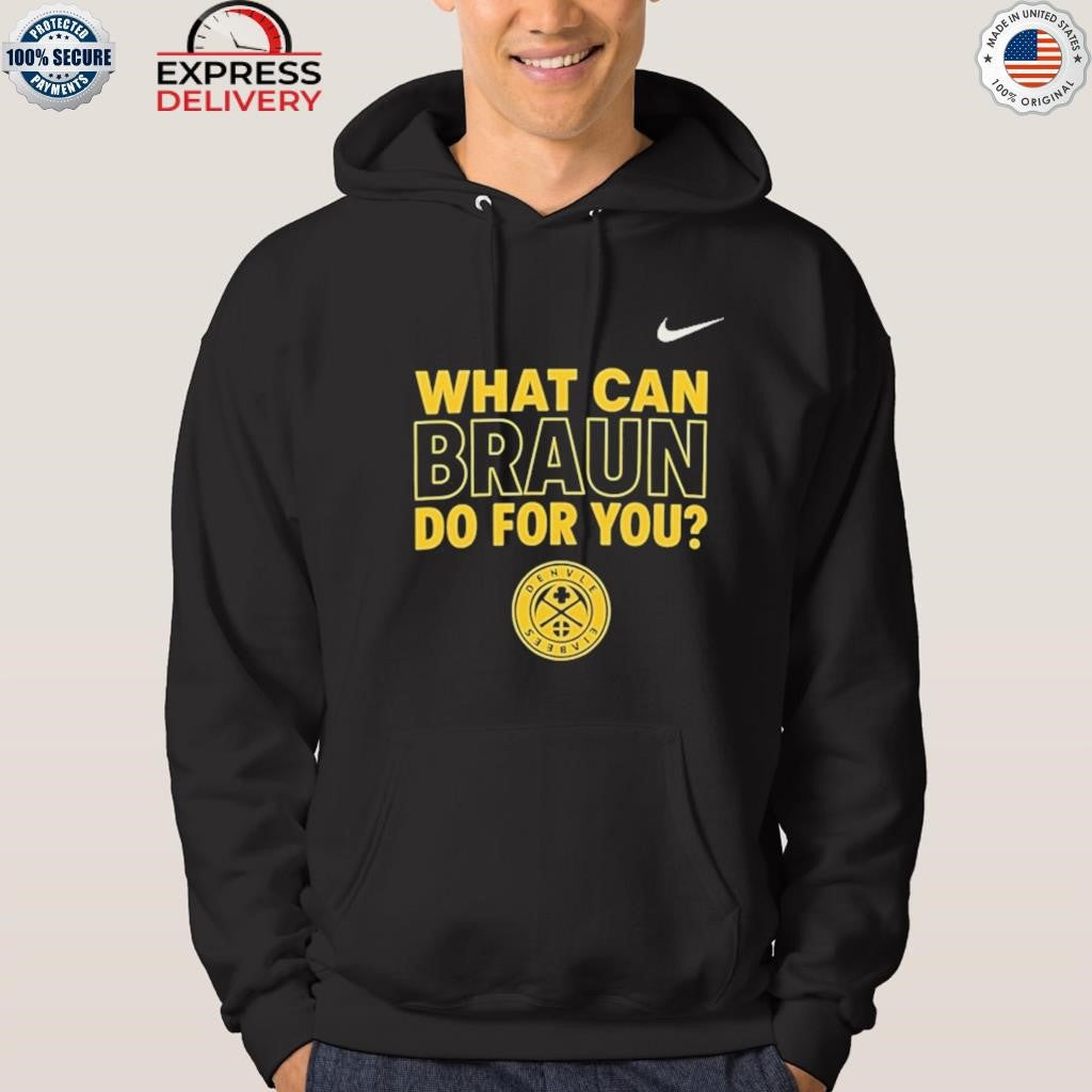 Nikola Jokic What Can Braun Do For You Shirt