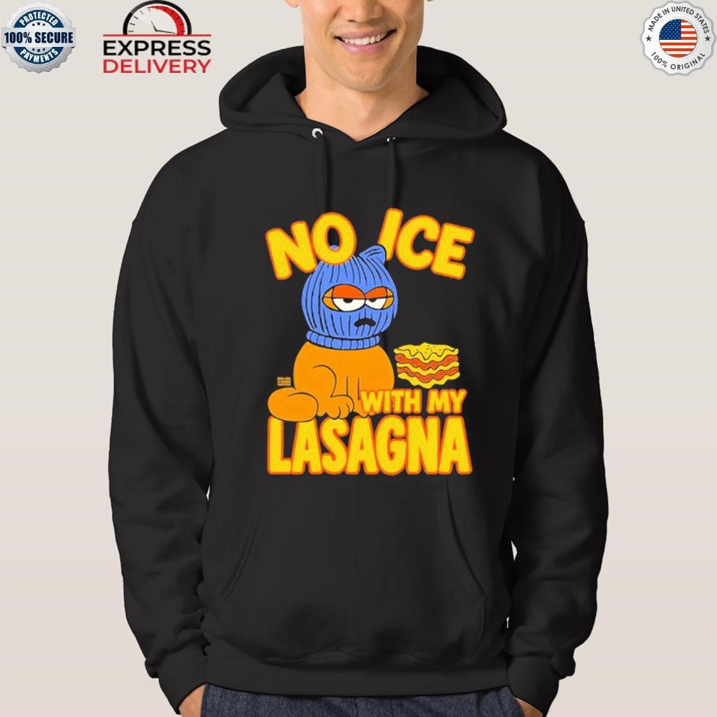 No Ice With My Lasagna Shirt
