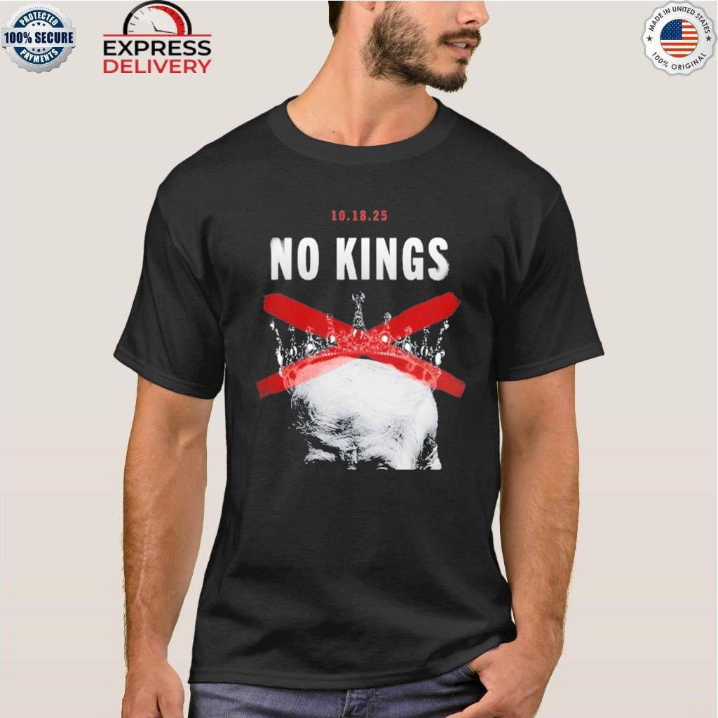 No Kings 10 18 25 Shirt