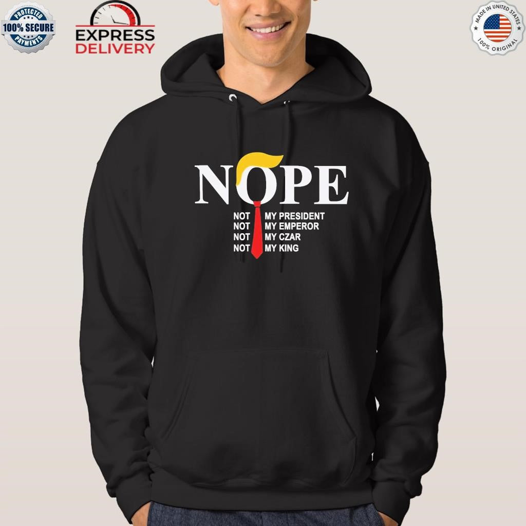 Not My President Not My Emperor Shirt
