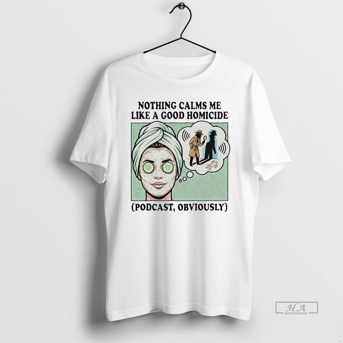 Official Nothing Calms Me Like A Good Homicide Podcast Obviously T-Shirts, Hoodie, Sweatshirt | InkRitualCo.com