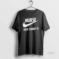 Official Nurse Just Chart It Logo T-Shirts, Hoodie, Sweatshirt | InkRitualCo.com