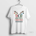 Official Ocd Obsessive Christmas Disorder T-Shirts, Hoodie, Sweatshirt | InkRitualCo.com