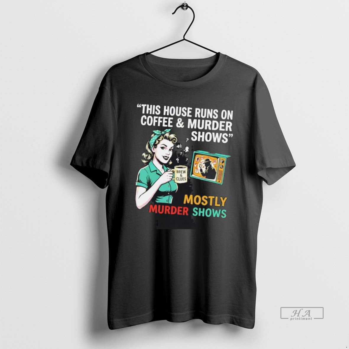 Official Owbiiahk This House Runs On Coffee And Murder Shows T-Shirts, Hoodie, Sweatshirt | InkRitualCo.com