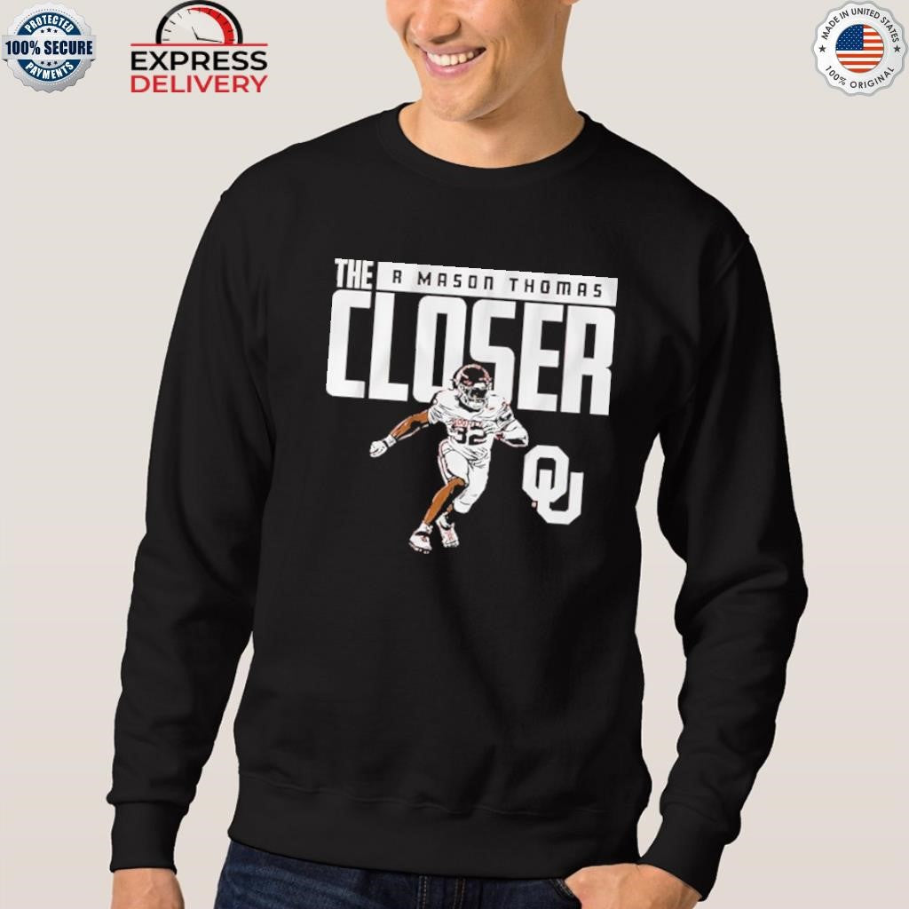 Oklahoma Football R Mason Thomas The Closer Shirt