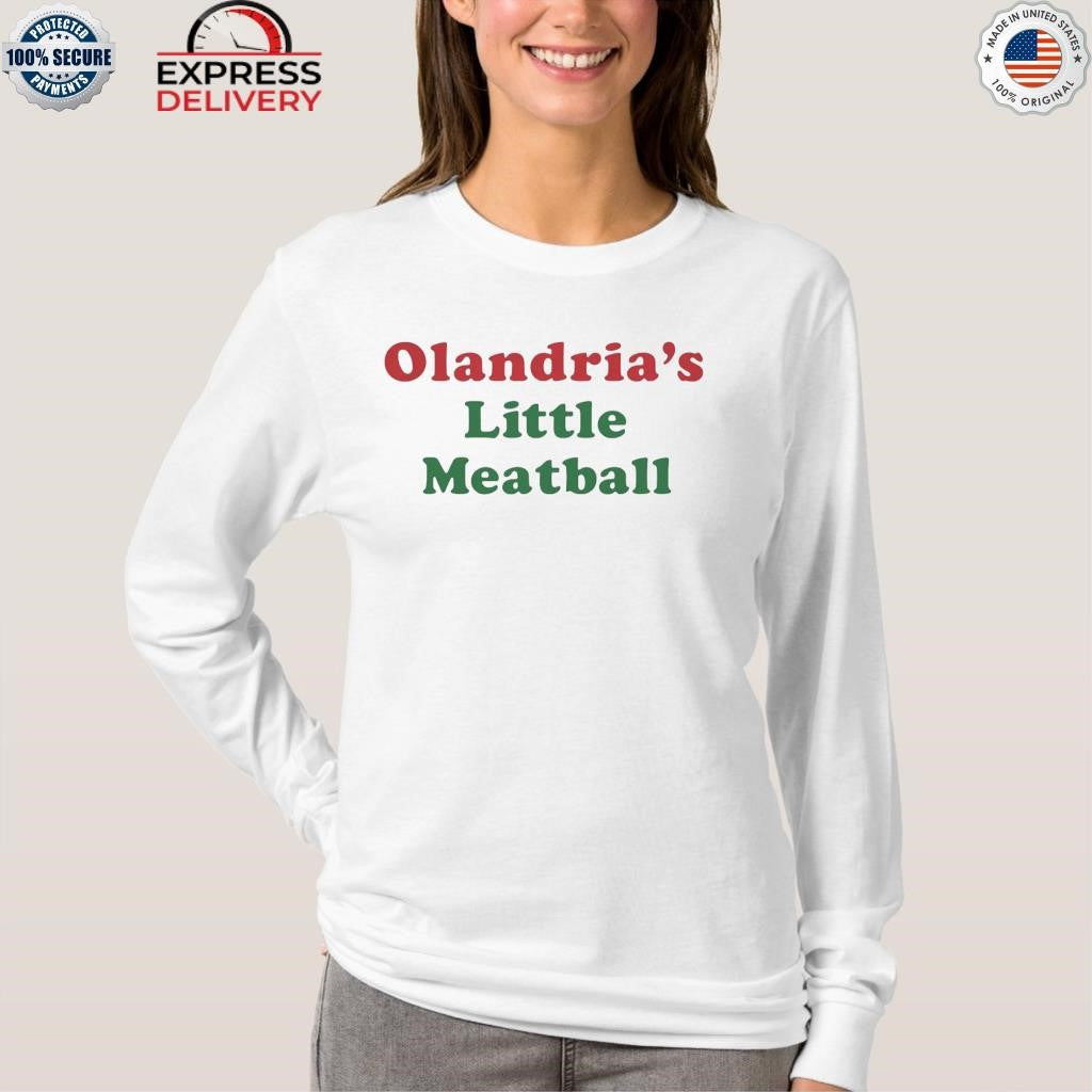 Olandria’s Little Meatball Shirt