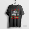 Official On My Wifes Naughty List Husband Ugly Christmas T-Shirts, Hoodie, Sweatshirt | InkRitualCo.com