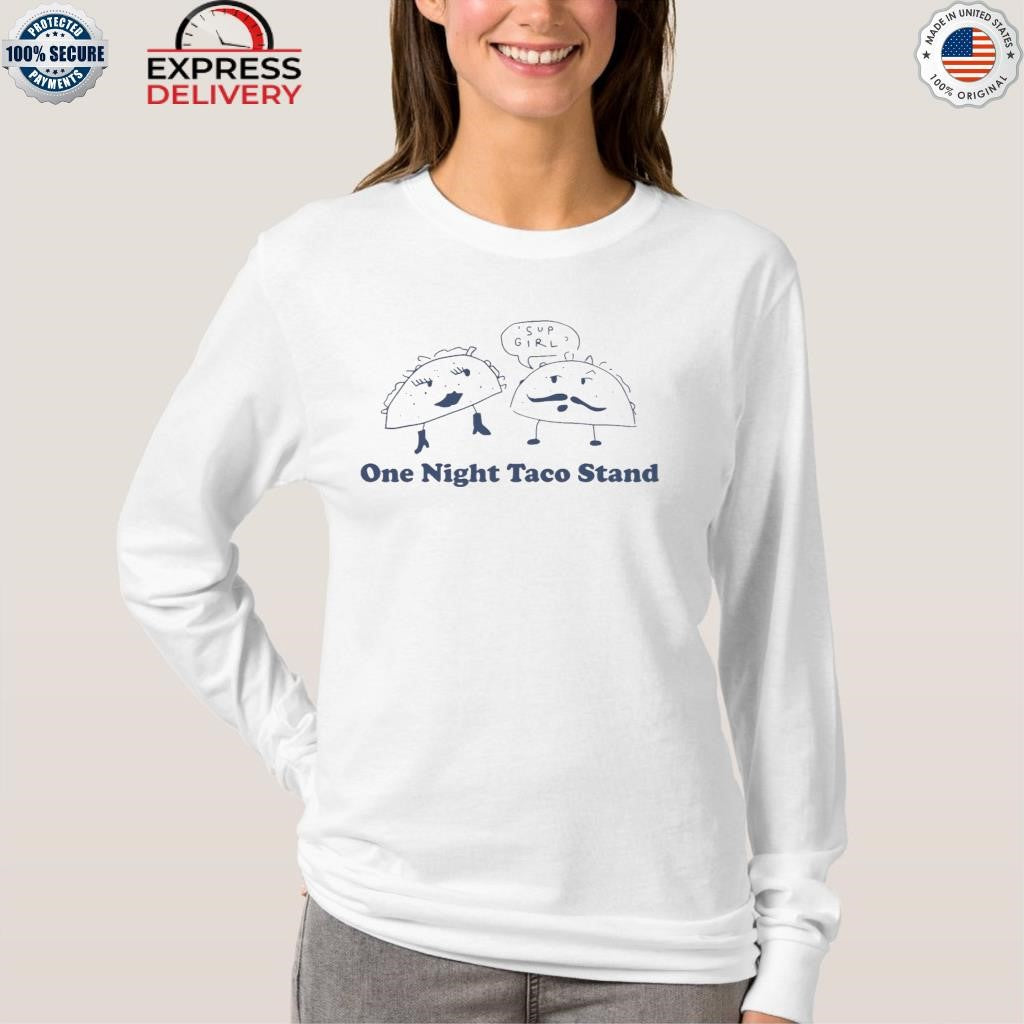 One Night Taco Stand Shirt