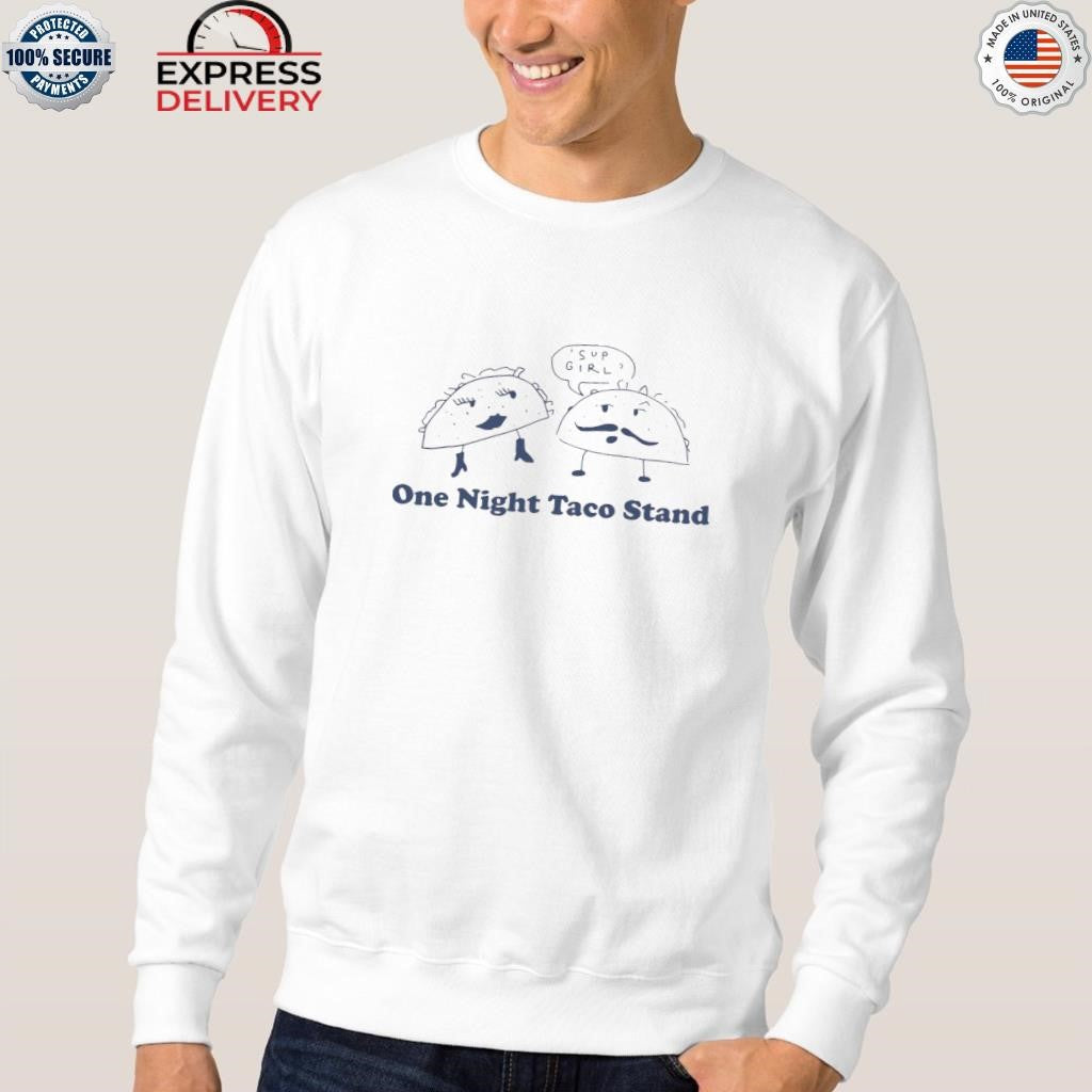 One Night Taco Stand Shirt