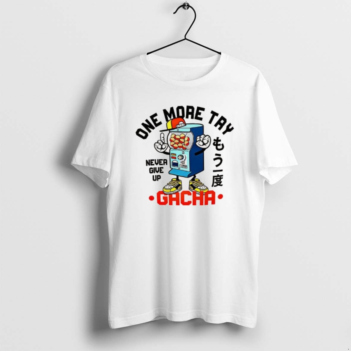 Official One More Try Gacha Never Give Up T-Shirts, Hoodie, Sweatshirt | InkRitualCo.com