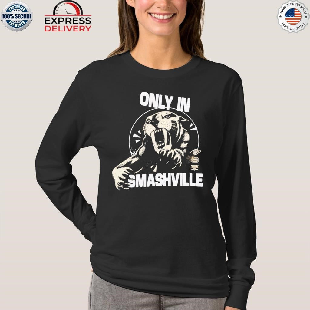 Only in Smashville Shirt