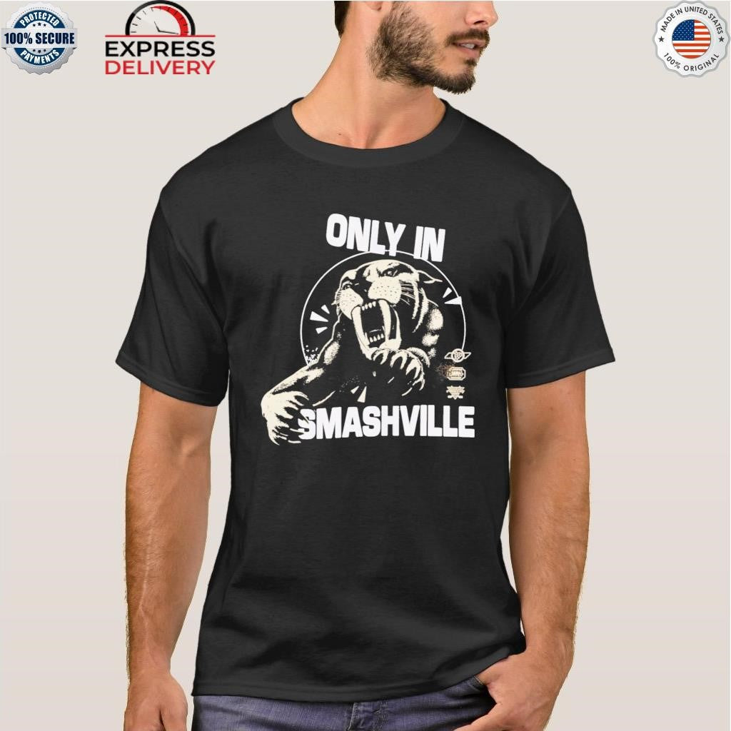 Only in Smashville Shirt