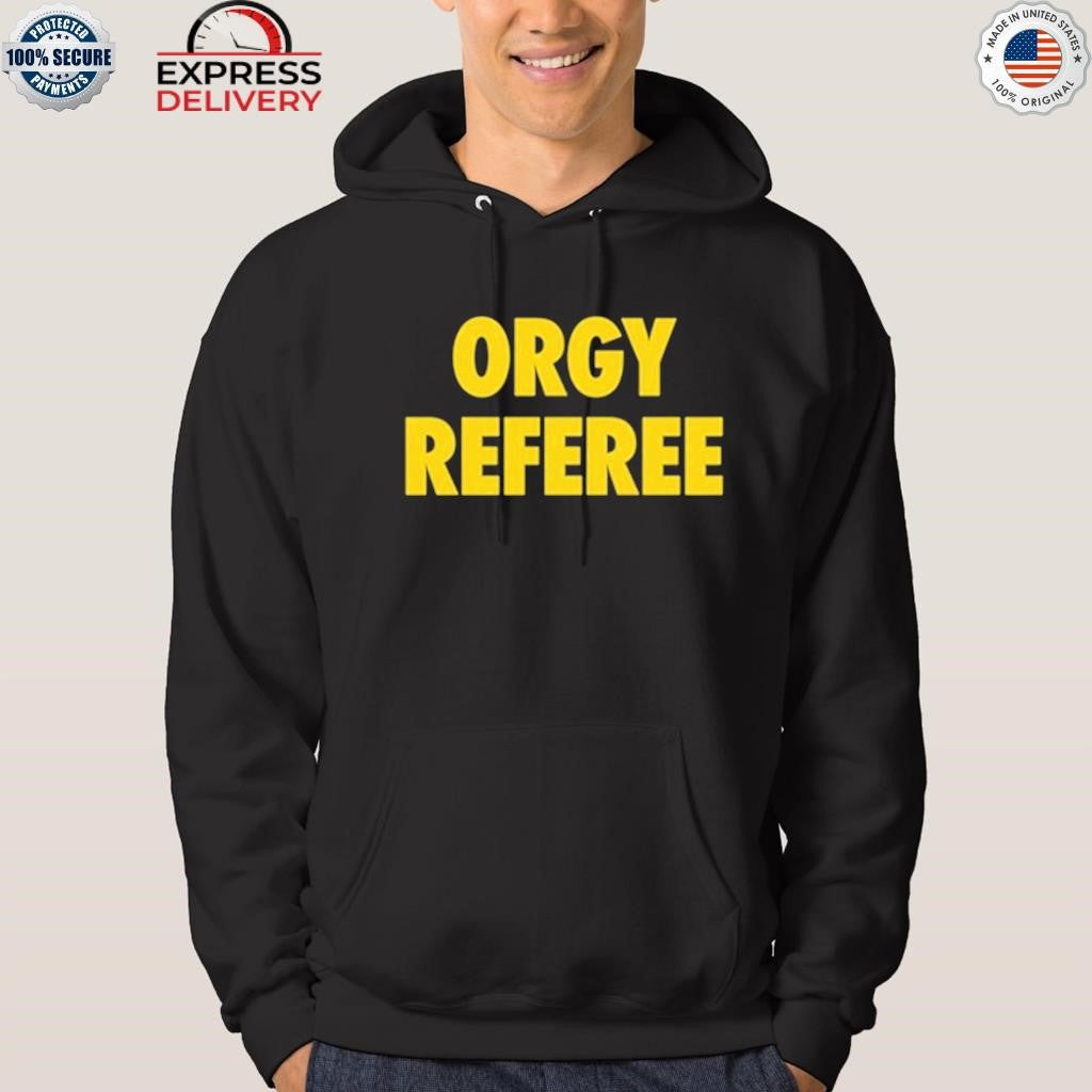 Orgy Referee Shirt