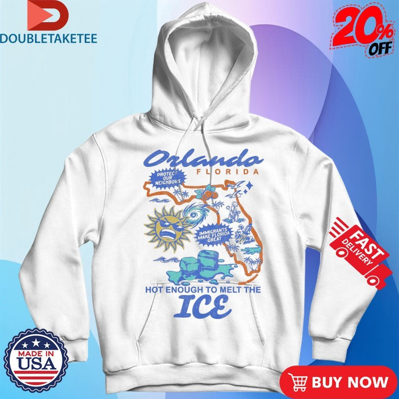 Orlando Florida Hot Enough To Melt The Ice Shirts