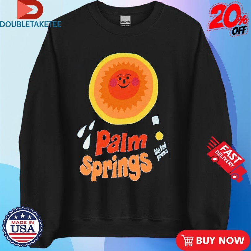 Palm Springs Big Bud Press Shirts