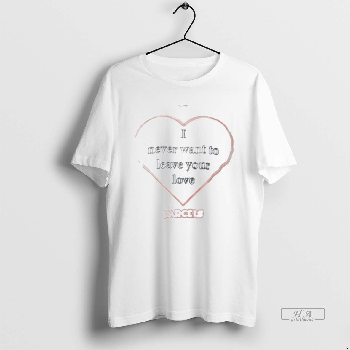 Official Parcels I Never Want To Leave You Love T-Shirts, Hoodie, Sweatshirt | InkRitualCo.com