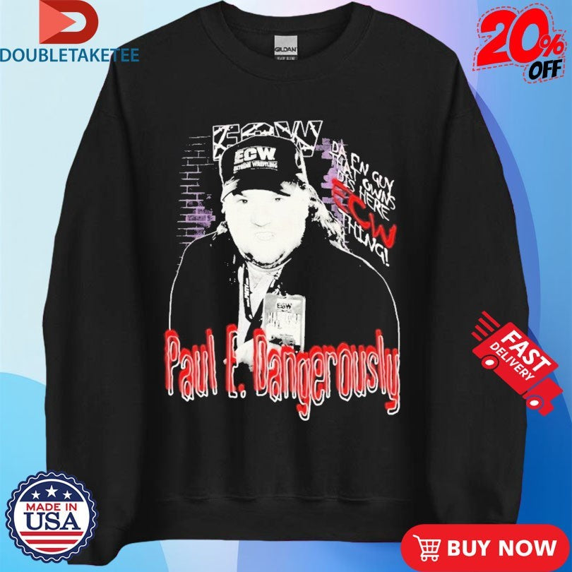 Paul E Dangerously Paul Heyman ECW Hardcore Shirts