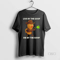 Official Peanut Bungulator Live By The Goop Die By The Goop T-Shirts, Hoodie, Sweatshirt | InkRitualCo.com