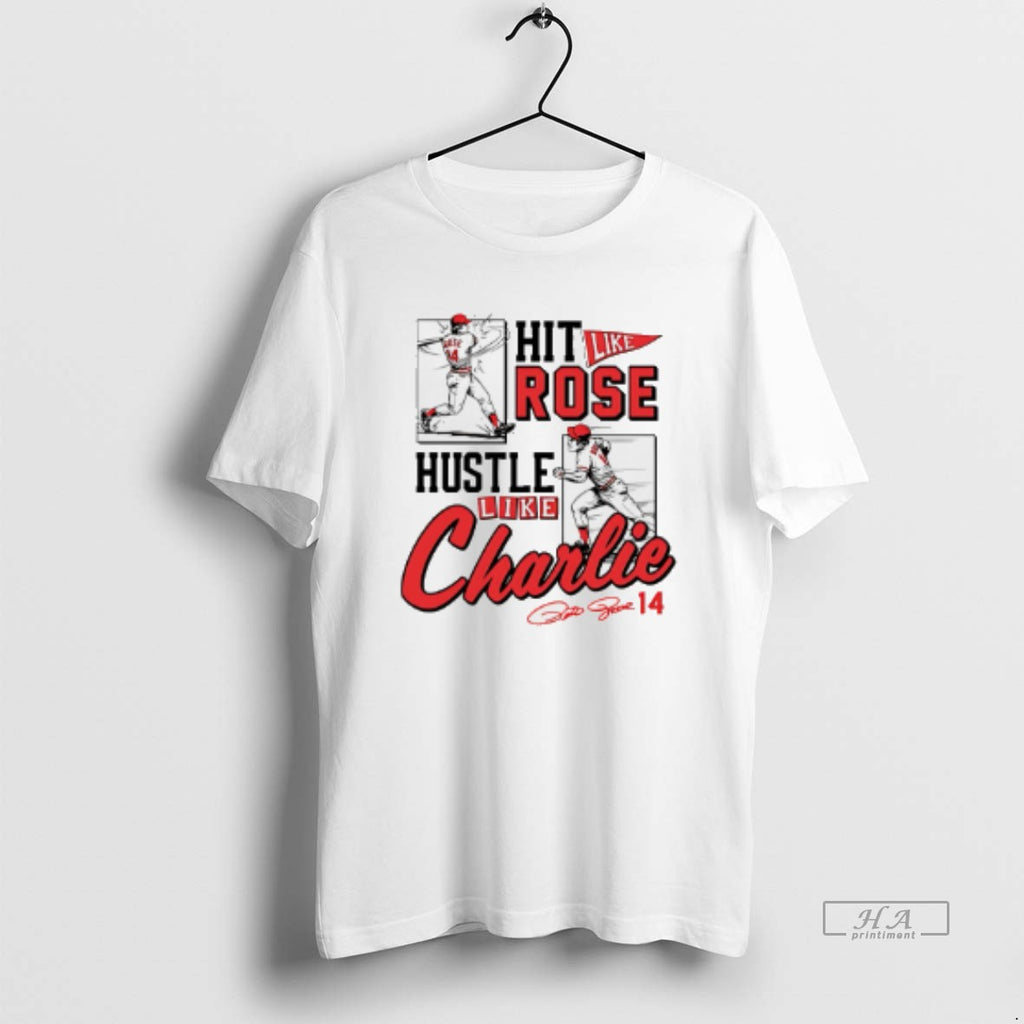 Official Pete Rose Hit Like Pete Hustle Like Charlie T-Shirts, Hoodie, Sweatshirt | InkRitualCo.com