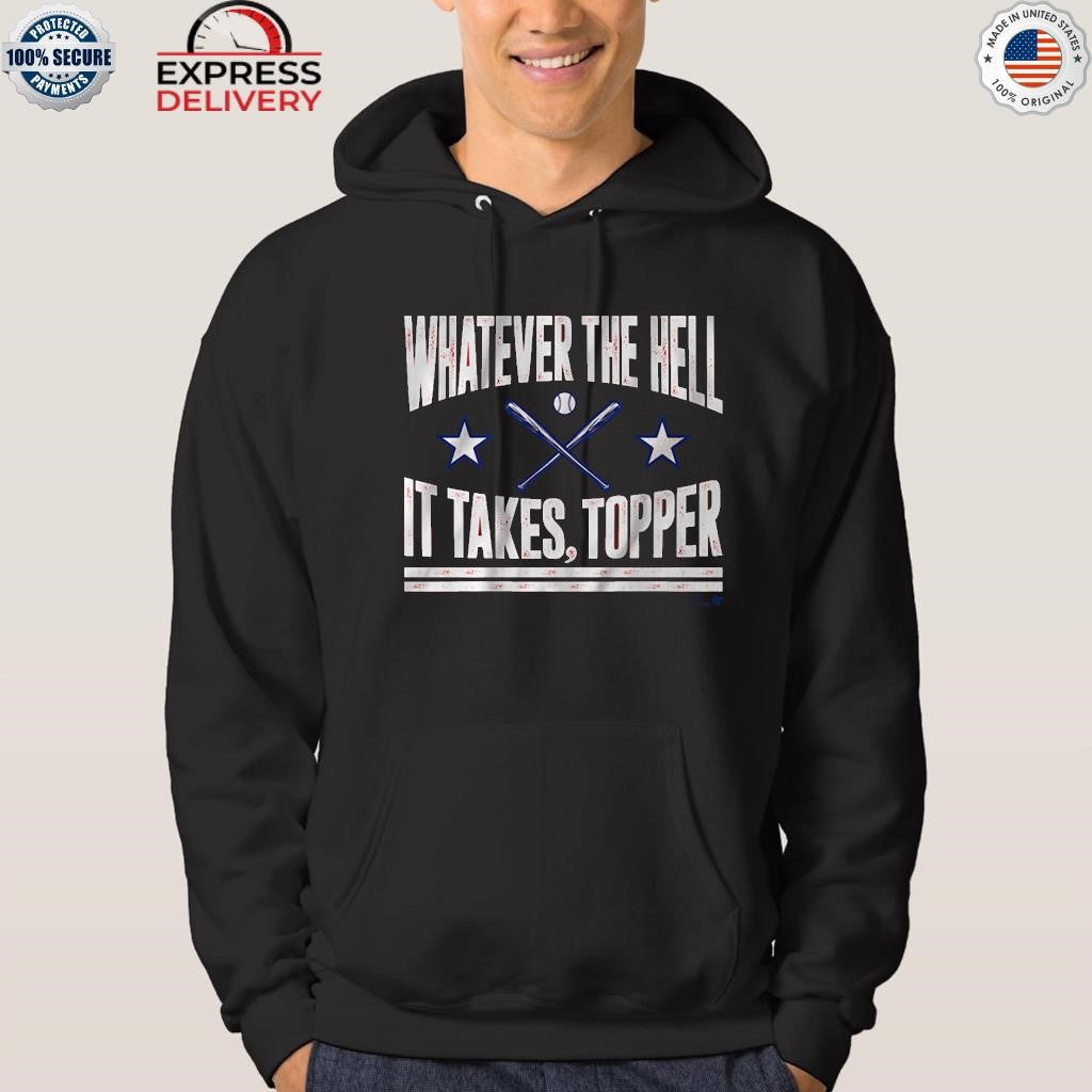 Philadelphia Baseball Whatever The Hell It Takes Topper Shirt