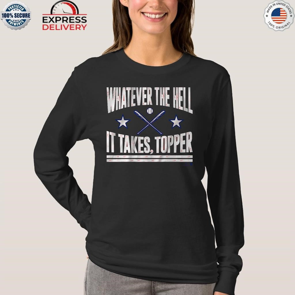 Philadelphia Baseball Whatever The Hell It Takes Topper Shirt