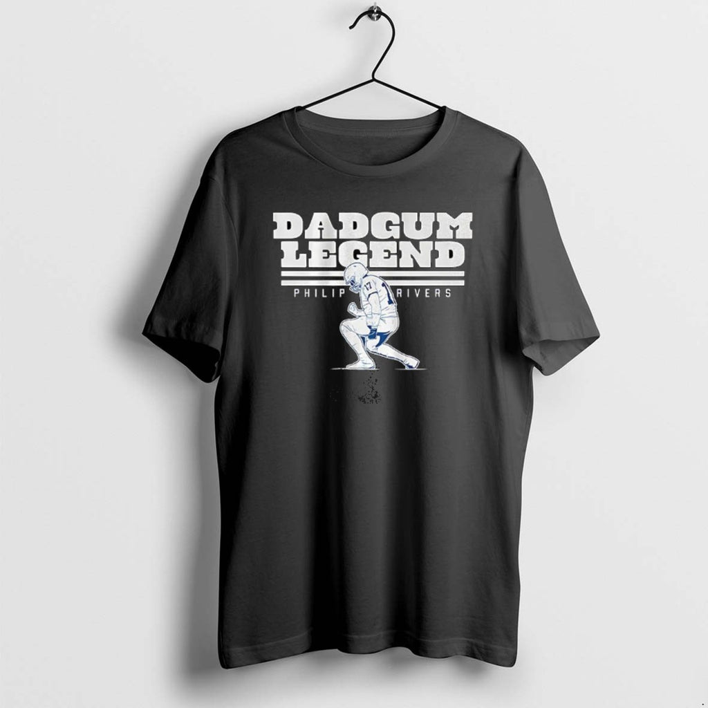 Official Philip Rivers Celebration Indianapolis Colts Football Dadgum Legend T-Shirts, Hoodie, Sweatshirt | InkRitualCo.com