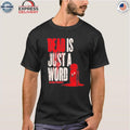Phone 2 Dead Is Just A Word Shirt