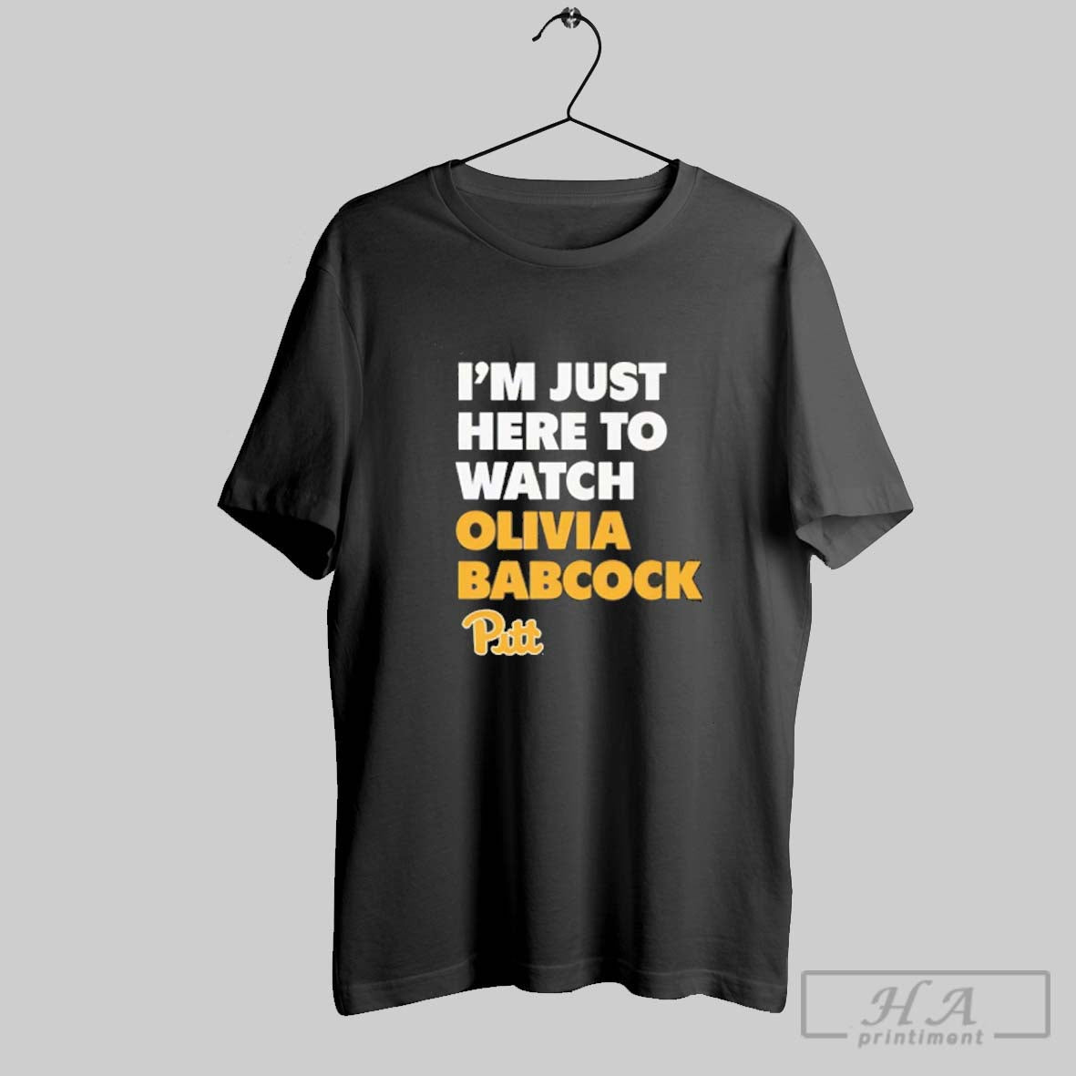 Official Pitt Panthers Im Just Here To Watch Olivia Babcock T-Shirts, Hoodie, Sweatshirt | InkRitualCo.com