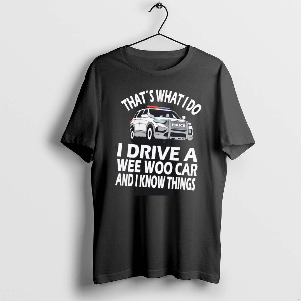Official Police Thats What I Do I Drive A Wee Woo Car And I Know T-Shirts, Hoodie, Sweatshirt | InkRitualCo.com